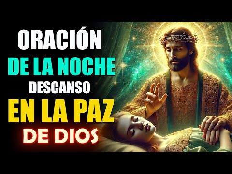 Oración De La Noche 🌙Descanso En La Paz De Dios ✨Entrega Tu Noche A Dios