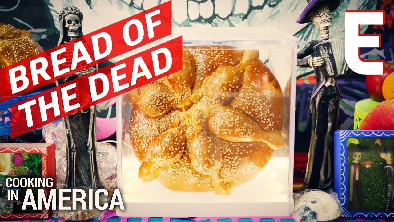 Pan de Muerto: The Bread That Brings Back the Dead Cooking in America