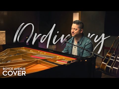 Ordinary - Alex Warren (Boyce Avenue piano acoustic cover) on Spotify & Apple