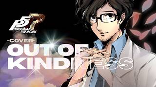 Out of Kindness -cover- | Persona 5 Royal