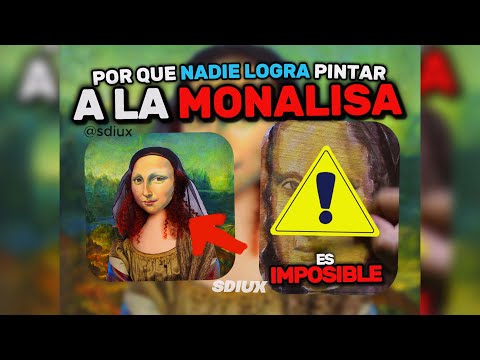 Por que Nadie puede Pintar a la Mona Lisa? 🤔