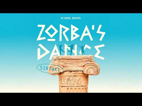 Dj Dark & Mentol - Zorba's Dance (Sirtaki) | REMIX