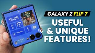 Galaxy Z Flip 7 - The Most Useful & Unique Features ( 17 Tips & Tricks ) Part 3 of 3