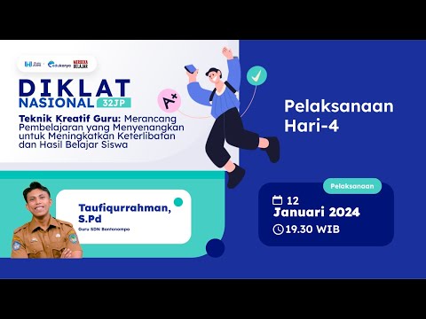 Hari 4 : Diklat Merancang Pembelajaran untuk Meningkatkan Keterlibatan dan Hasil Belajar Siswa