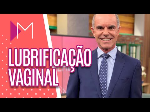 LUBRIFICAÇÃO E SECURA vaginal - Mulheres (02/07/20)