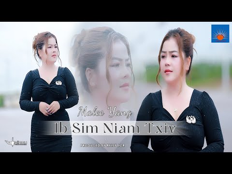 Ib Sim Niam Txiv  Music Video By Malee Yang Nkauj Tawm Tsdhiab