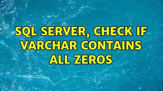 SQL server, check if varchar contains all zeros