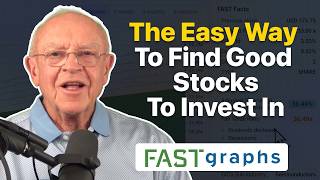 The Easy Way To Find Good Stocks To Invest In | FAST Graphs