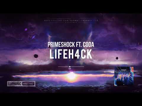 Primeshock ft. Coda - LIFEH4CK [HQ Edit]