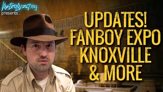 Fanboy Expo Knoxville! Plus, new videos in the works!
