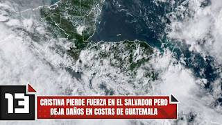 Cristina pierde fuerza en El Salvador pero deja daños en costas de Guatemala