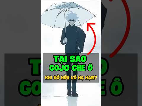 Tại sao Gojo che ô khi sở hữu Vô Hạ Hạn? #gojo #jujutsukaisen #anime #shorts