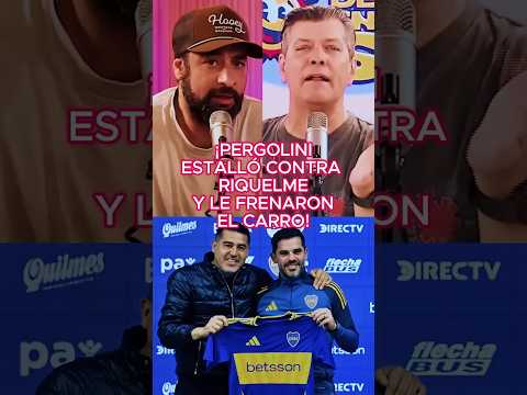 PERGOLINI ESTALLÓ CONTRA RIQUELME Y LE FRENARON EL CARRO #pergolini #robergalati #boca #bocajuniors