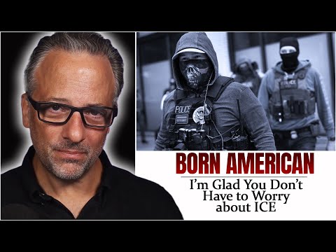 Born American: I'm Glad You Don't Have to Worry about ICE