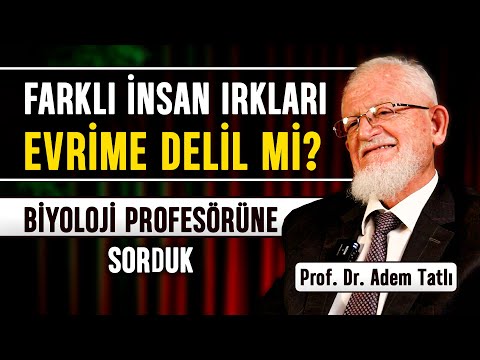 Farklı İnsan Irkları Evrime Delil mi? Biyoloji Profesörüne Sorduk - Prof. Dr. Adem Tatlı - My Rahle