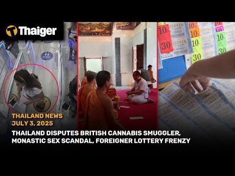YouTube video thumbnail: Thailand News: British Cannabis Smuggler, Monk Sex Scandal, Foreigner Lottery Frenzy!