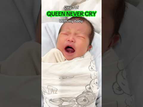QUEEN NEVER CRY with a real baby 💖🙈
