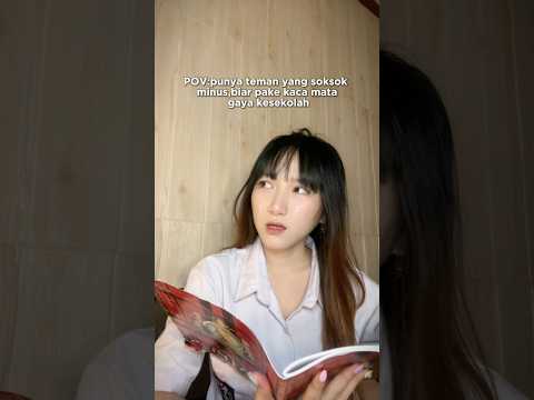 emang bole se pake kaca mata itu?😭😭 #pov #follow #pickme #funny #dramasekolah