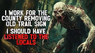 I Work for the County Removing Old Hiking Trail Signs. I Should Have Listened to the Locals.