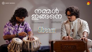 Shaam - Nammalingane Music Video | Raaza Razaq | Hiba K Shaheed