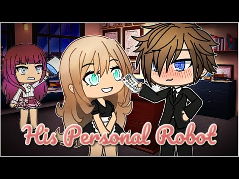 His Robot Girlfriend | Gacha Life | GLMM