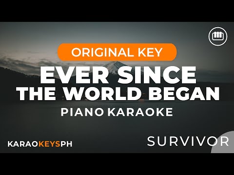 Ever Since The World Began – Survivor (Piano Karaoke)