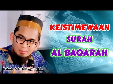 KEISTIMEWAAN Surah Al Baqarah | Ustadz Adi Hidayat Lc Ma