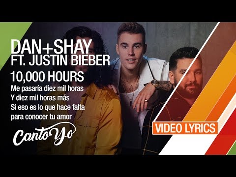 Dan + Shay, Justin Bieber – 10,000 Hours (Lyrics + Español) Video Oficial