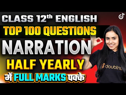 12th English Half Yearly 2024 - Most Important Top 100 Questions🔥in Narration | English Grammar