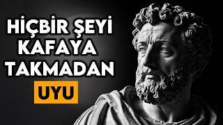 Bu Gece Tüm Sorunlarını Kapıda Bırak: Hiçbir Şeyi Kafaya Takmadan Uyumanın Stoacı Yolu