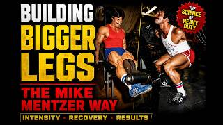 BUILDING BIGGER LEGS - THE MIKE MENTZER WAY #mikementzer  #training  #gym  #motivation