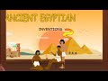 Ancient Egyptian Innovations and Practices