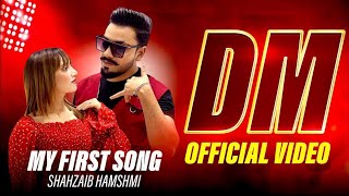 Dm Song Official Music Video | 2025 Songs | Rap Song | Shahzaib Hashmi