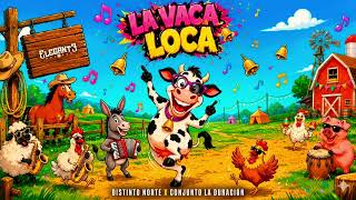 La Vaca Loca - DISTINTO NORTE & Conjunto La Duracion (Audio Oficial)