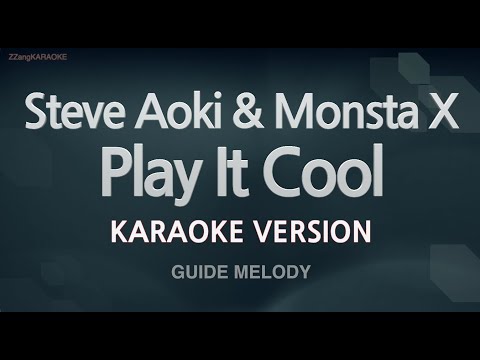 [짱가라오케/노래방] Steve Aoki & Monsta X-Play It Cool (Melody) [ZZang KARAOKE]