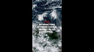 Interacting storms could result in US landfall