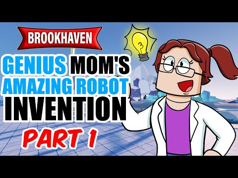 GENIUS MOM'S AMAZING ROBOT INVENTION!, EP 1 | (A ROBLOX MOVIE) roblox brookhaven 🏡rp