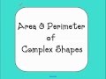 Exploring Area and Perimeter of Complex Shapes