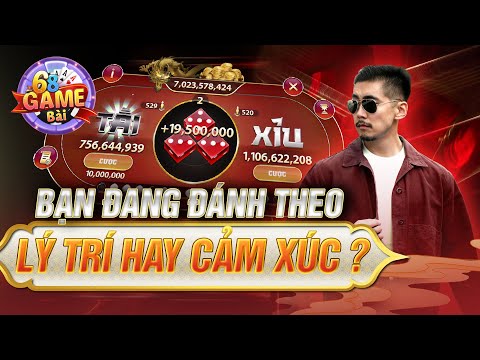 68 Game Bài | Chia Sẻ Tư Duy Chơi Tài Xỉu 68 Game Bài Cách Để Chơi Luôn Bằng Lý Trí Tăng Tỷ Lệ Cao