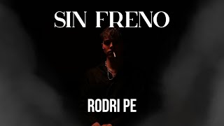 RODRI PE - SIN FRENO (Video Oficial)