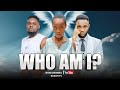 WHO AM I  EP 19  MIMI NI NANI  BINTI MALAIKA