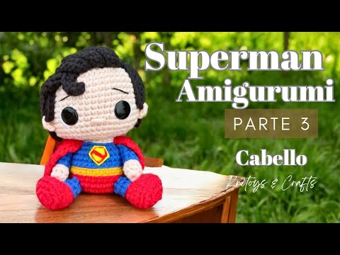 SUPERMAN amigurumi a crochet - Parte 3 Como tejer el cabello