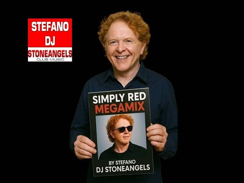 SIMPLY RED GREATEST HIT'S MEGAMIX *FREE DOWNLOAD* MIXED BY STEFANO DJ STONEANGELS #simplyred #mix