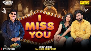 I Miss You (Official Video) Rajesh Singhpuria | Mohit Singhpuria | Bhumi | New Haryanvi Song 2025