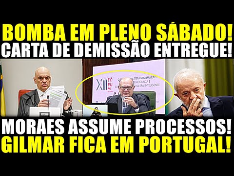 BOMBA EM PLENO SÁBADO!! ACABA DE ENTREGAR O CARGO! GILMAR FICA EM PORTUGAL! MORAES ASSUME PROCESSOS!