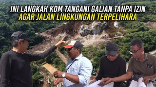 INI LANGKAH KDM TANGANI GALIAN TANPA IZIN - AGAR JALAN LINGKUNGAN TERPELIHARA