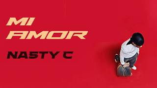 Nasty C - Mi Amor (Official Audio)