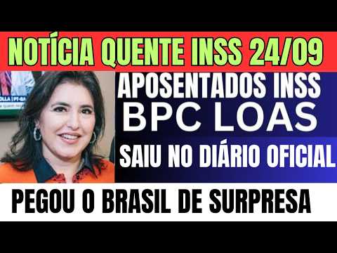 🔴NOTÍCIA QUENTE INSS!!  BPC/LOAS+APOSENTADOS+ PENSIONISTAS GOVERNO CONFIRMOU VITÓRIA HOJE 24/09