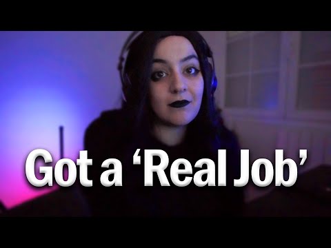 i got a 'real job'