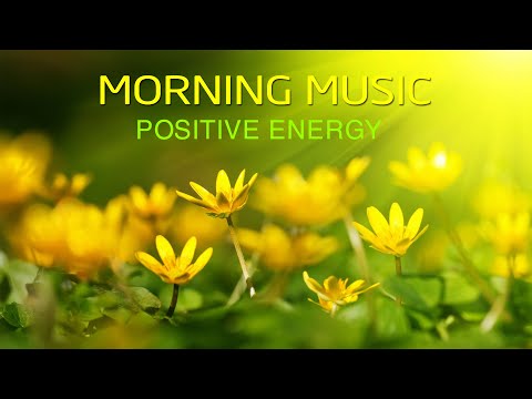 Morning Music For Pure Clean Positive Energy Vibration &#127774;Music For Meditation, Stress Relief, Healing